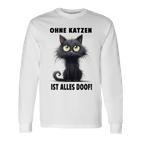 Katzenliebhaber Ohne Katze Ist Alles Doof Gray Langarmshirts