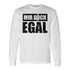 Mir Doch Egal Ein Einerleiergültig Schnuppe Langarmshirts