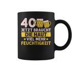 40 Braucht Die Haut Mehr Feuchtigkeit Birthday Tassen