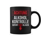 Achtung Alkohol Control Immediate Hier Blasen Tassen