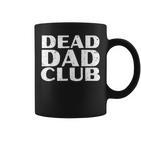 Dead Dad Club Retrointage Lustiger Spruch Zitat Tassen