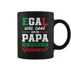 Egal Wie Cool Dein Papa Ist Meiner Ist Italian Tassen