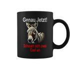 Saying Genau Jetzt Schauen Sich 2 Donkey An Tassen