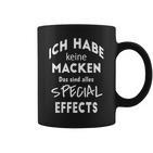 Ich Habe Keine Macken Das Sind Alles Special Effects Perfect Tassen