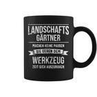 Landschaftgärtner Galabau Slogan Tassen