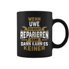 Name Wenn Uwe Es Nicht Repairieren Kann Tassen