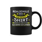 Realschule 2024 Für Dieses Realschule Abschluss Tassen