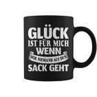 Saying Glück Ist Für Mich Wenn Mir Keine Auf Den Sack Gehen S Tassen