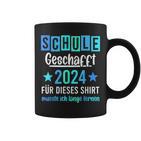 Schule 2024 Geschafft Tassen