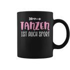 Tanzen Ist Auch Sport Tassen