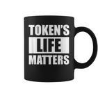 Token's Life Matters Tassen