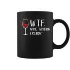 Wine Tasting Friends Wine Slogan Wine Drinker Tassen