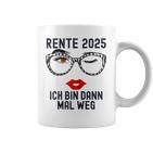 Ich Bin Dann Mal Weg Rente 2025 Tassen