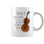 Nenn Es Noch Einmal Geige Ich Warne Dich Cello Player Gray Tassen