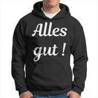 Alles Gut Es Ist Alles Ok Sei Immer Gut Drauf Kapuzenpullover