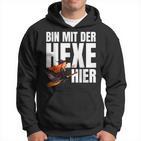 Bin Mit Der Hexe Hier Kapuzenpullover