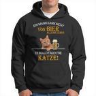 Ein Mann Kann Nichton Bier Allein Leben Katzten Kapuzenpullover