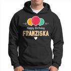 Franziska Happy Birthday Spruch Kapuzenpullover