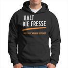 Halt Die Fresse Dich Hat Keiner Gefragt Quotes Kapuzenpullover