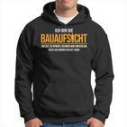 Ich Bin Die Bauaufsicht Hausbau Kapuzenpullover