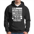 Ich Bin Informatiker Nerd Programmer Slogan Kapuzenpullover