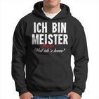 Ich Bin Meister Warum Weil Ich Kann Handwerker S Kapuzenpullover