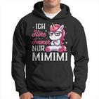 Ich Hörre Immer Nur Mimimi Heulsuse Heul Doch Einhorn German Kapuzenpullover