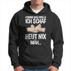 Komme Was Wolle Ich Schaf Heut Nix Mah Farmers Tired Sheep S Kapuzenpullover