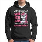 Lustig Ich Bleib So Wie Ich Bin Spruch Confident Kapuzenpullover