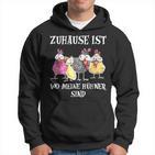 Merch Zuhause Ist Wer Meine Hühner Sindon Merch S Kapuzenpullover