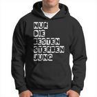 Nur Die Besten Sterben Jung Kapuzenpullover