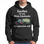 Saufen Ist Wie Mais Häckeln Hauptsachetoll Kapuzenpullover