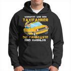 Taxi Driver Taxi Work Transport Large Space Taxi Slogan Kapuzenpullover