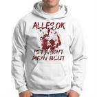 Alles Ok Ist Nicht Mein Blut Kapuzenpullover