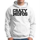 Crazy Mofos Kapuzenpullover