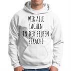 Wir Alle Lachen In Der Same Language Anti-Nazi Kapuzenpullover