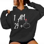 I Am 29 Plus 1 Middle Finger 30Th Birthday For Women Kapuzenpullover für Damen