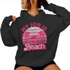 My Job Is Beach Retrointage  Beach Jobs Women Kapuzenpullover für Damen