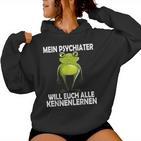 Mein Psychiater Will Youch Kennenlernen Women Kapuzenpullover für Damen