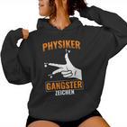 Physics Gangster Sign Physics Teacher Nerd Physics Kapuzenpullover für Damen