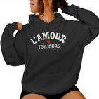 Romantic L'amour Toujours Love Lovers Kapuzenpullover für Damen