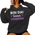 Women's Bin Da Kann Losgehen Kapuzenpullover für Damen