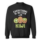 Alles Ist Besser Mit Kiwi Sweatshirt