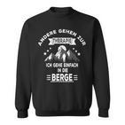 Andergehen Zur Therapie Ich Gehe In Die Berge Sweatshirt