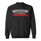 Anstaltleitungerrückte Macht Department Manager Mad House Sweatshirt