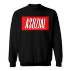 Asozial Sweatshirt