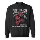 Beruflich Wollte Ich Schon Immer Was Mit Menschen Machen Half Sleeve Sweatshirt