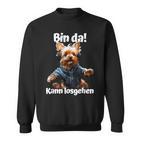 Bin Da Kann Losgehen Yorkie Dog Lover Sweatshirt