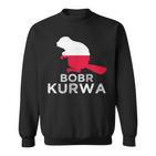 Bobr Kurwa Beaver Bober Bobr Polish Beaver Meme Sweatshirt