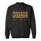 Chill Bro Frecher Spruch Geschenk Klassensprecher Legende Sweatshirt